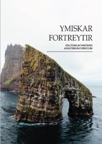 Ymiskar fortreytir: Ein lýsing av vantandi javnstøðuni í Føroyum